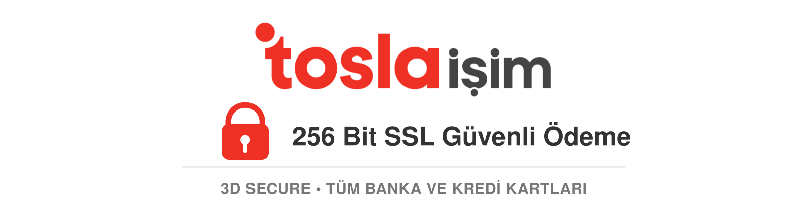 Tosla İşim ile 256 Bit SSL ve 3D Secure güvenli ödeme